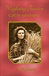 Wayfaring Traveler: Call to Adventure
