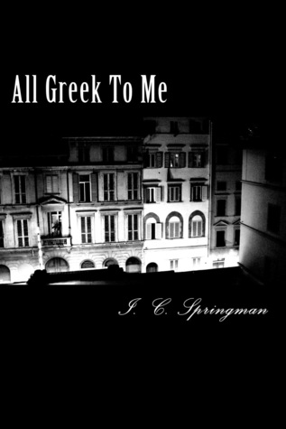 All Greek To Me (The Quiet Rooms Trilogy Book 2)