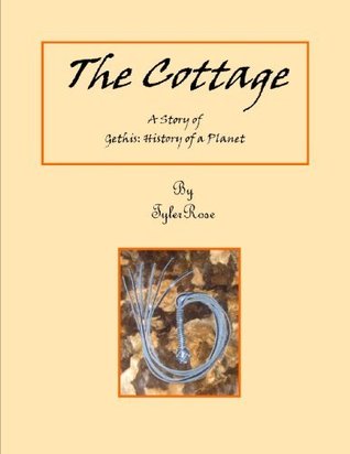 The Cottage  (Gethis: History of a Planet #0.4)