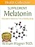 The Melatonin Supplement: A...