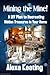 Mining the Mine!: A DIY Plan to Recreating Treasures in Your Home (Make It Mine Book 2020)