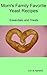 Mom's Family Favorite Yeast Recipes - Essentials and Treats