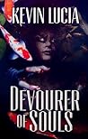 Devourer of Souls by Kevin Lucia