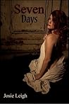 Seven Days by Josie Leigh