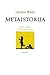 Metaistorija: istorinė vaizduotė XIX amžiaus Europoje