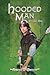 Hooded Man (Volume 1)