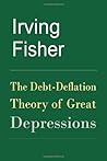 The Debt-Deflation Theory of Great Depressions The Debt-Deflation Theory of Great Depressions