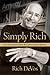 Simply Rich: Life and Lessons from the Cofounder of Amway: A Memoir