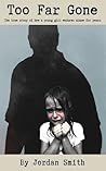 Too Far Gone: A H...