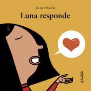 Luna responde (Mi primera sopa de libros/ My First Soup of Books) (Spanish Edition)