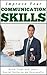 Improve Your Communication Skills: Build Trust and Learn Social Skills to be Successful (Effective Communication)