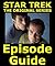 STAR TREK THE ORIGINAL SERIES EPISODE GUIDE: Complete 80 Episode Companion for StarTrek DVDs, Blu Ray and Box Set (234 pages for Seasons 1 2 3)