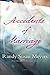 Accidents of Marriage by Randy Susan Meyers