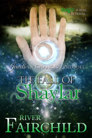 The Fall of Shaylar (Jewels of Chandra, prequel)