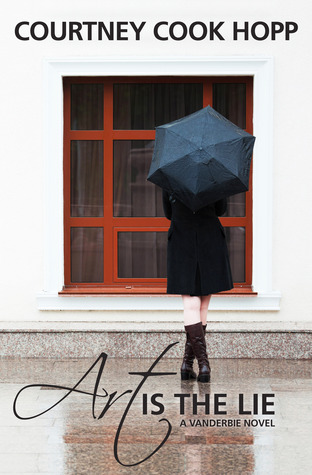 Art is the Lie (A Vanderbie Novel, #1)