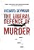 The Liberal Defence of Murder