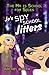 The Mr Is School for Spies: Jo's Spy School Jitters