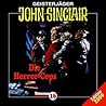 Geisterjäger John Sinclair 16 Die Horror-Cops