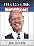 The Insider: The Best of Newsweek's Up-Close Coverage of Joe Biden