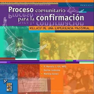 Proceso comunitario para la confirmación. Relato de una experiencia pastoral (Unknown Binding)