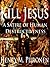 Kill Jesus: A Satire of Human Destructiveness (A Novella)