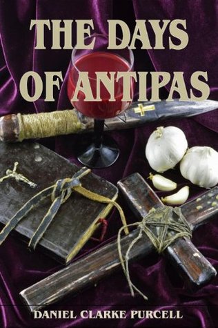 The Days of Antipas (Kindle Edition)