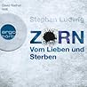 Zorn - Vom Lieben und Sterben by Stephan Ludwig