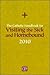The Catholic Handbook for Visiting the Sick and Homebound 2010