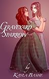 Graveyard Sparrow by Kayla Bashe