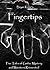 Fingertips: Five Tales of Gothic Mystery and Monsters Reinvented