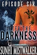 After The Darkness: Episode Six