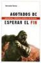 Agotados de esperar el fin: Subculturas, estéticas y políticas del desecho