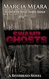 Swamp Ghosts by Marcia Meara