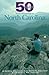 50 Hikes in the Mountains of North Carolina: Walks and Hikes from the Blue Ridge Mountains to the Great Smokies
