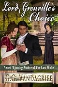 Lord Grenville&#x27;s Choice (The Grenville Chronicles #1) 