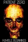 Patient Zero: Humble Begninnings