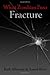 Fracture (What Zombies Fear...