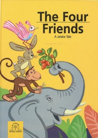 The Four Friends: A Jataka Tale (Hardcover)