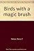 Birds With a Magic Brush