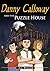 Danny Calloway and the Puzzle House (Danny Calloway Series Book 1)
