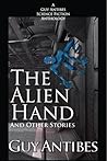 The Alien Hand and Other Stories The Alien Hand and Other Stories