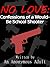 No Love: Confessions of a Would-Be School Shooter