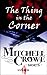 The Thing in the Corner (Mitchell Crowe: Shorts Book 4)
