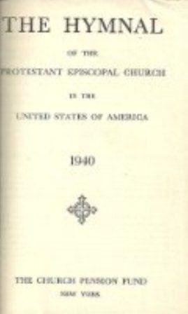The Hymnal of the Protestant Episcopal Church in the United States of America 1940