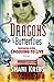 Dragons & Butterflies: Sentenced To Die, Choosing To Live