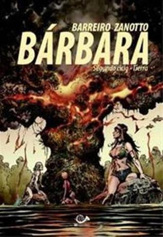 Bárbara: Segundo ciclo. Tierra (Barbara, #2)