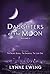 Daughters of the Moon, Volume 2 (Daughters of the Moon, #4-6)