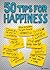 50 Tips for Happiness