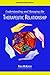 Understanding and Managing the Therapeutic Relationship