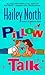 Pillow Talk by Hailey North